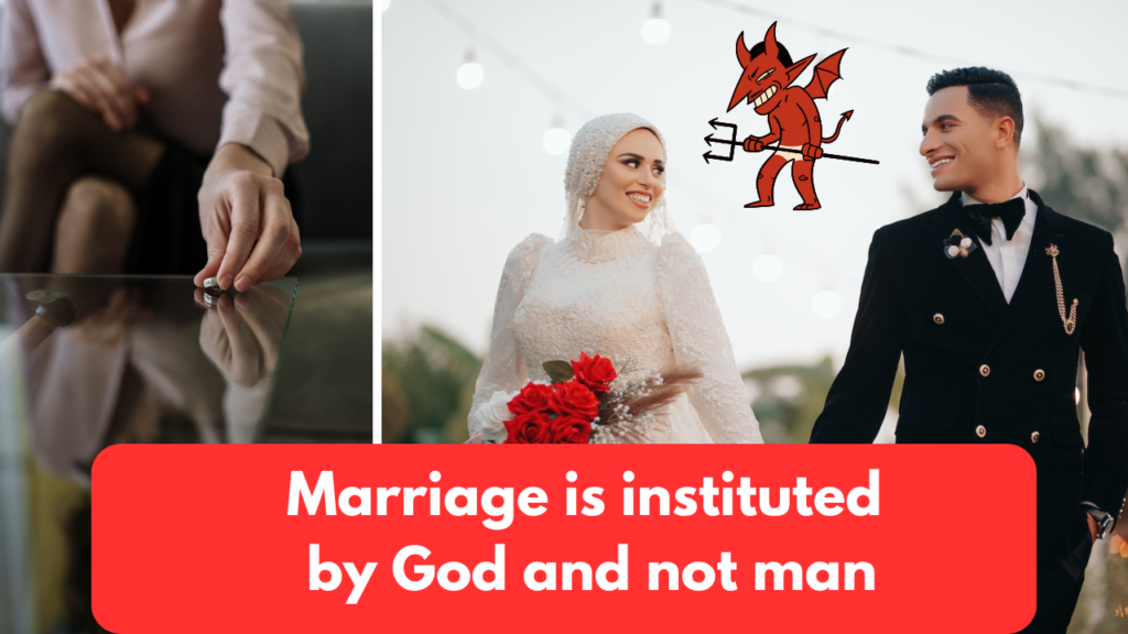 Marriage is Instituted by God and not man