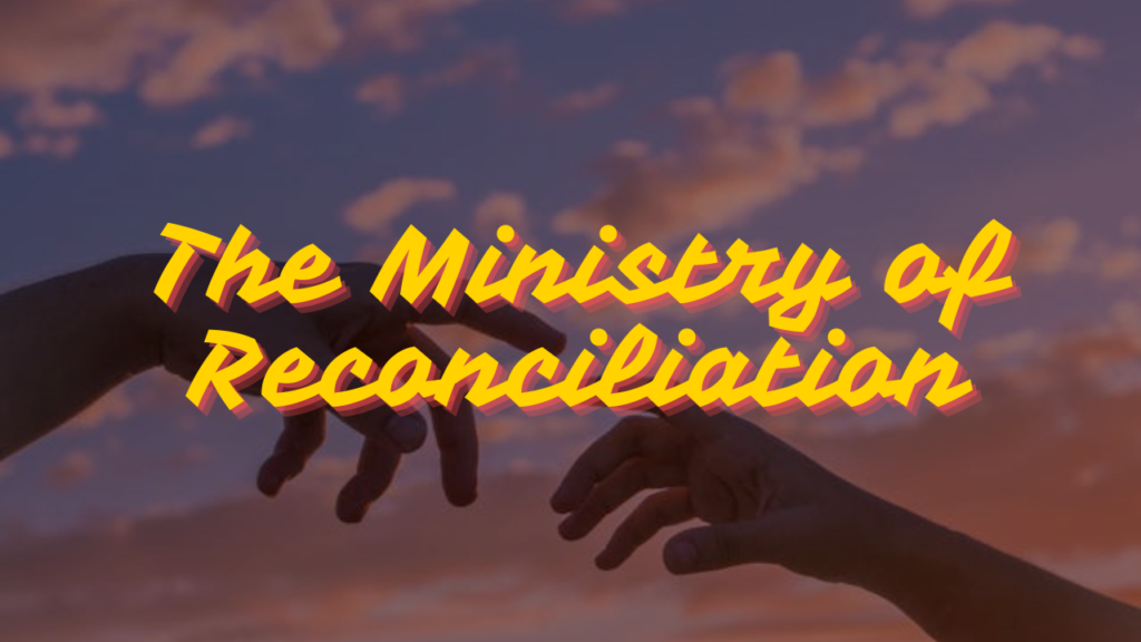 the Ministry of Reconciliation