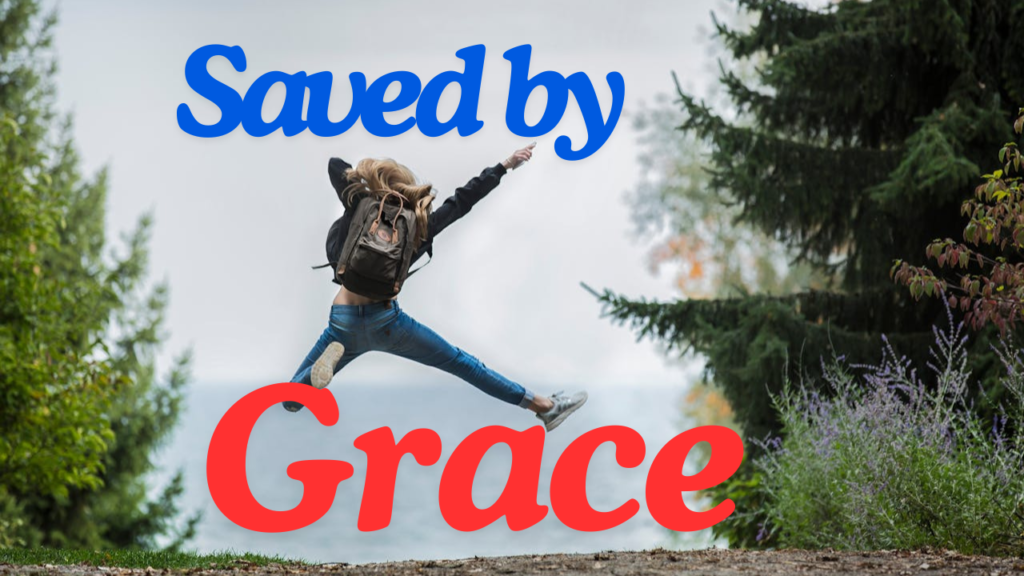 Saved by Grace