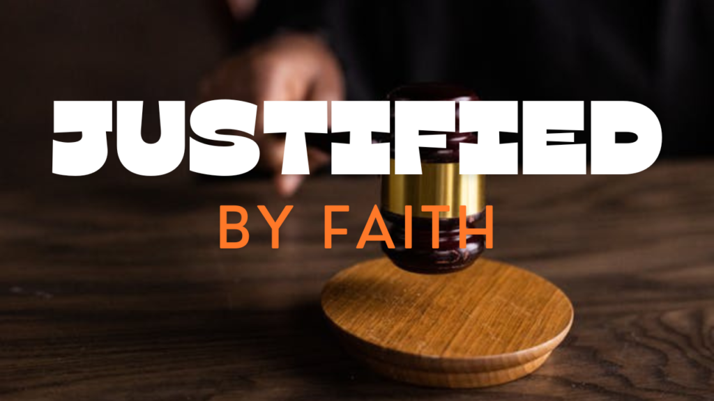 Justified by Faith