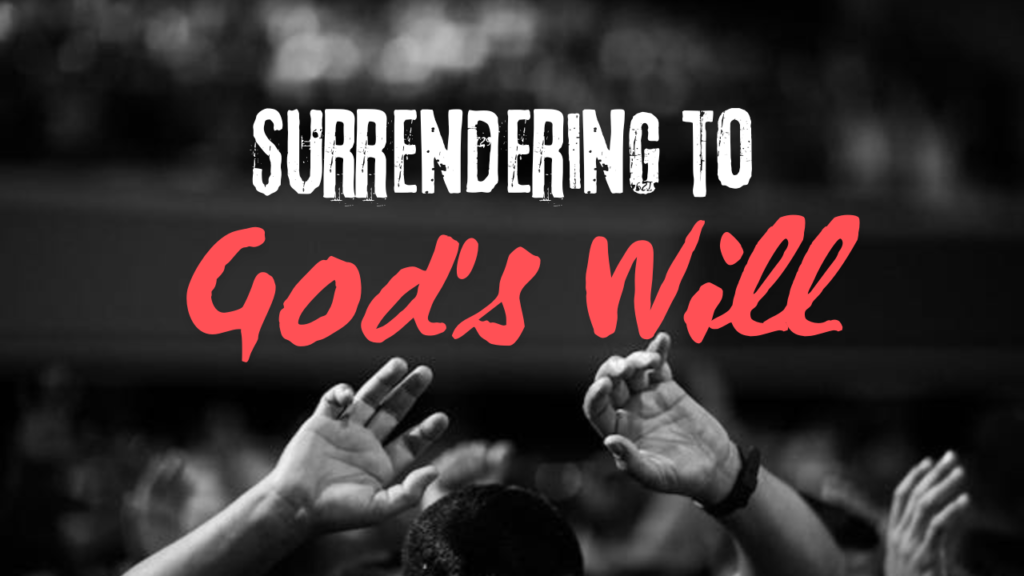 Surrendering to God's Will