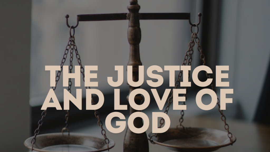 The Justice and Love of God