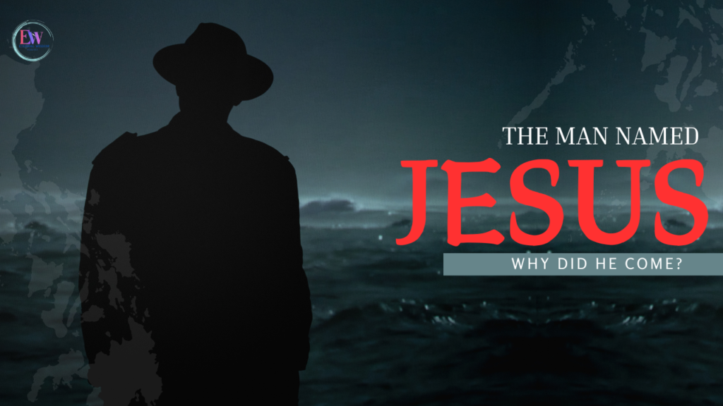 Why did Jesus Come?